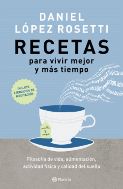 Recetas para vivir mejor y más tiempo | DANIEL LOPEZ ROSETTI