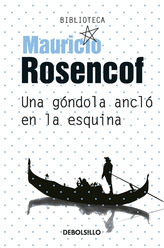 Una góndola ancló en la esquina | Mauricio Rosencof