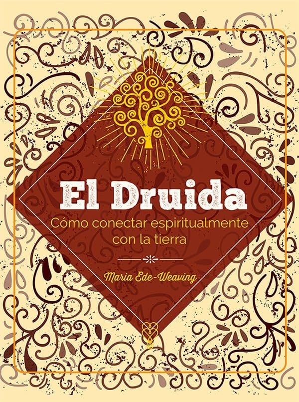El druida. cómo conectar espiritualmente con la tierra | María Ede Weaving