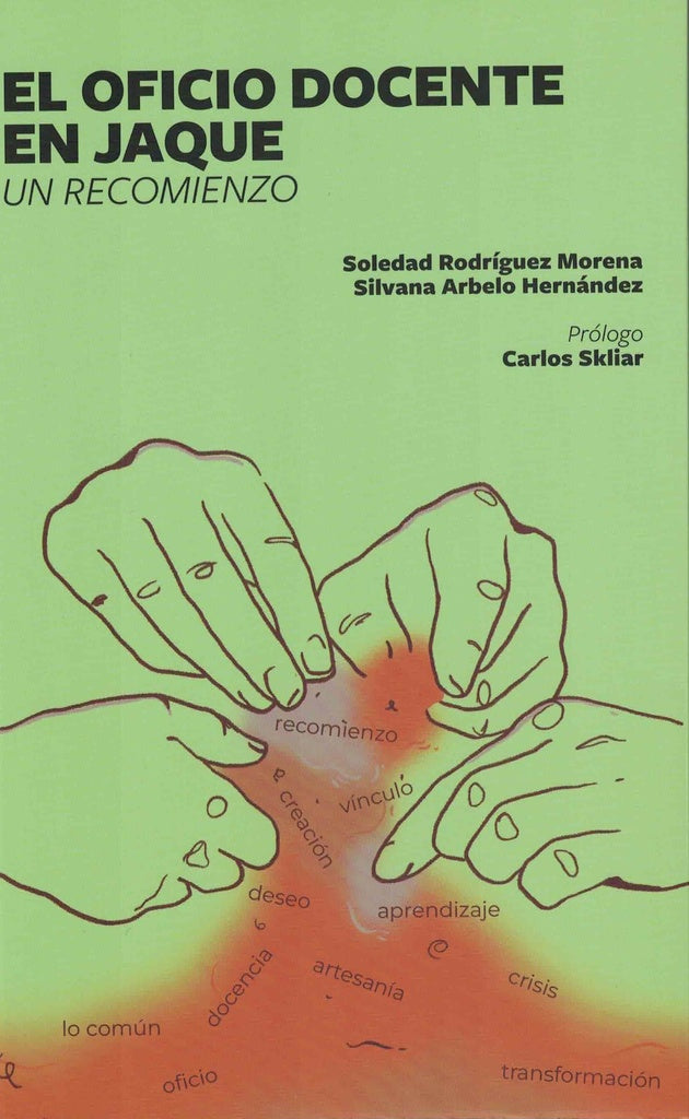 El oficio docente en jaque: un recomienzo | Soledad Rodríguez Morena