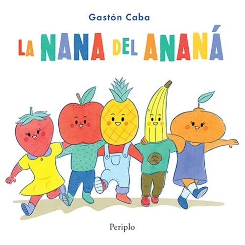 La nana del ananá
| GASTÓN CABA
