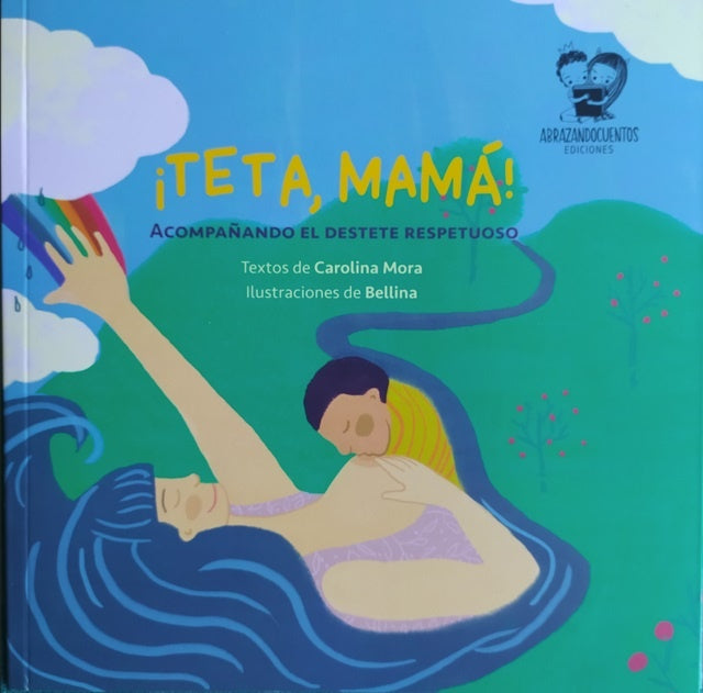 ¡Teta, Mamá! | Carolina Mora