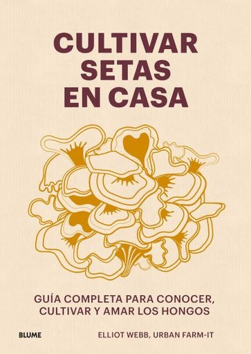CULTIVAR SETAS EN CASA | ELLIOT/ WEBB