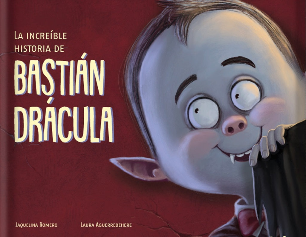 LA INCREIBLE HISTORIA DE BASTIAN DRÁCULA | JAQUELINA ROMERO - LAURA AGUERREBEHERE