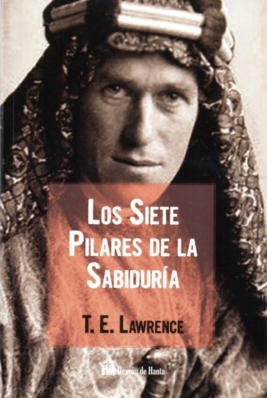 Los siete pilares de la sabiduría | T. E. Lawrence
