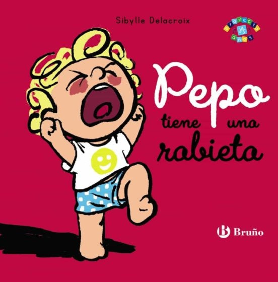 Pepo tiene una rabieta | Sibylle Delacroix