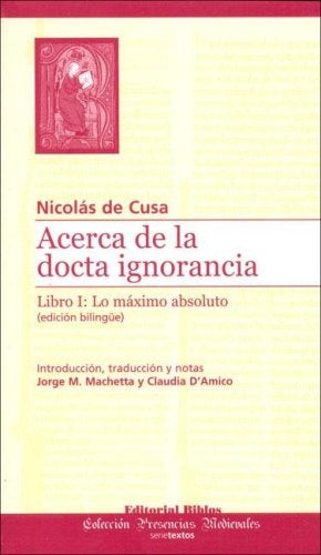 Acerca de la docta ignorancia. Libro I | Nicolás De Cusa
