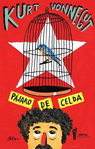Pájaro de celda | KURT VONNEGUT