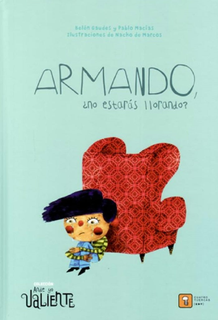 Armando, ¿no estarás llorando? | Varios autores