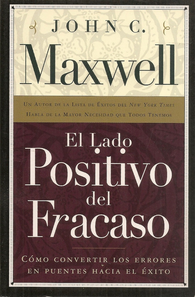 LADO POSITIVO DEL FRACASO, EL | John C. Maxwell