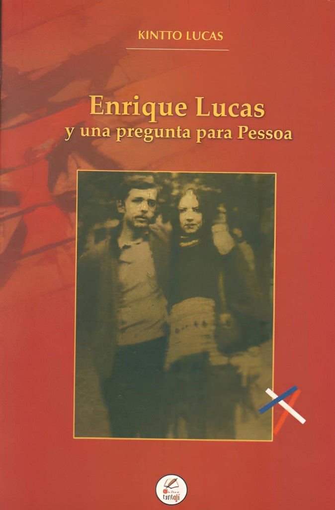 Enrique Lucas y una pregunta para Pessoa | KINTTO LUCAS