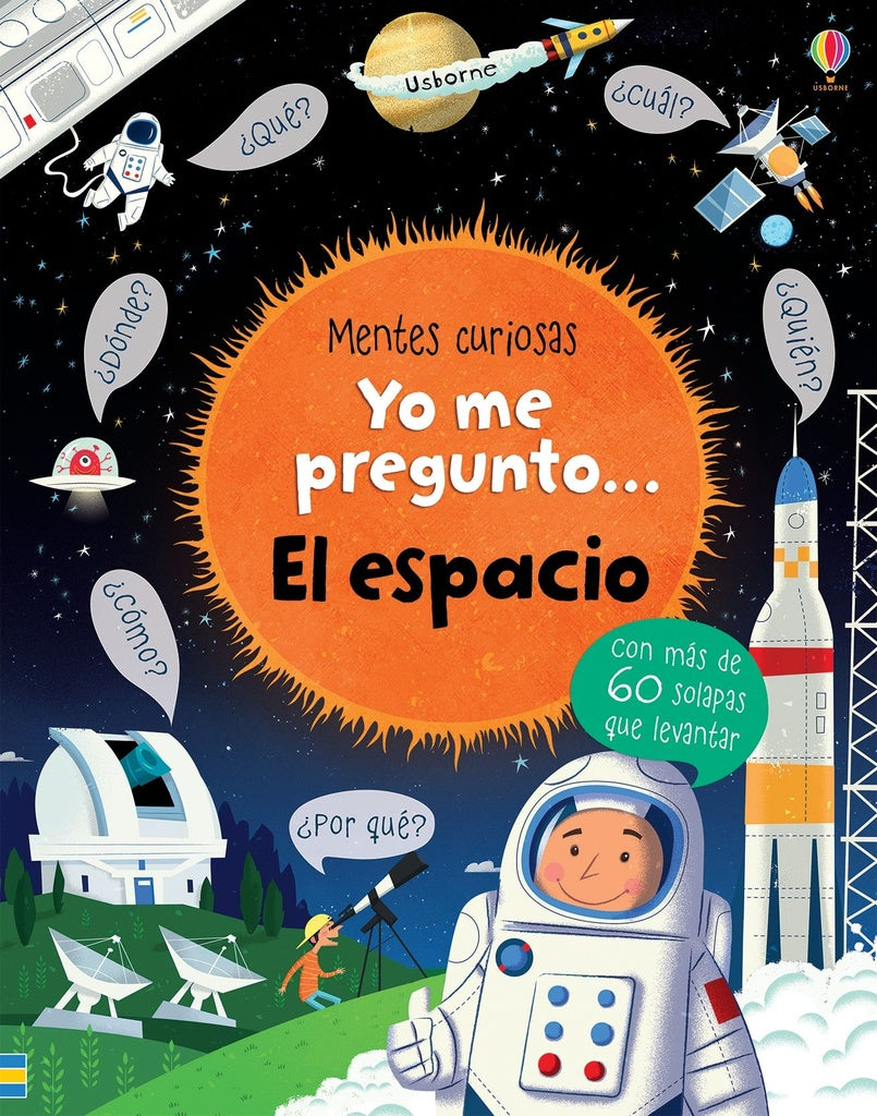 Yo me pregunto... El espacio. Mentes curiosas | USBORNE