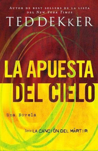 LA APUESTA DEL CIELO | TED DEKKER