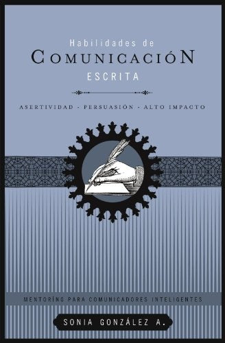 HABILIDADES DE COMUNICACION ESCRITA | SONIA GONZALEZ A.