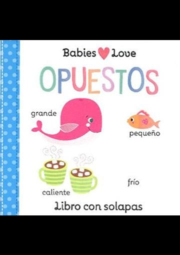 Opuestos. Babies Loves | SARAH WARD