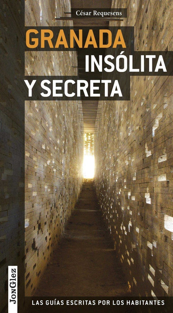 Granada insólita y secreta | César Requesens