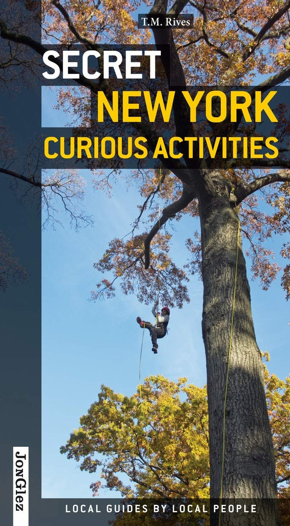 Secret New York: Curious Activities | T. M. RIVES