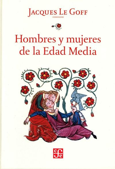 Hombres y mujeres de la Edad Media | Jacques Le Goff (y varios autores)