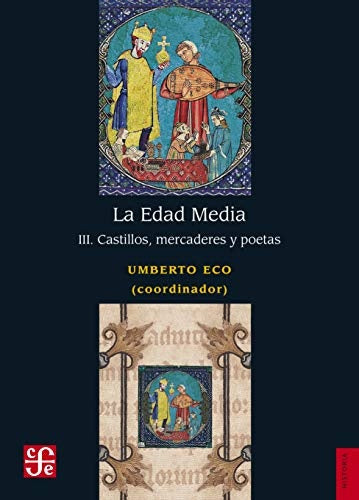 La Edad Media, III. Castillos, mercaderes y poetas | Umberto Eco