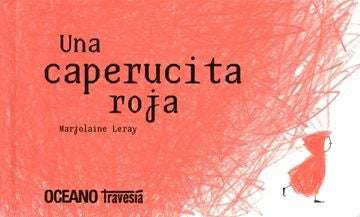 Una caperucita roja | MARJOLAINE LERAY
