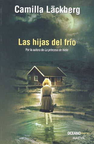 HIJAS DEL FRIO, LAS - EXPRES | CAMILLA LACKBERG