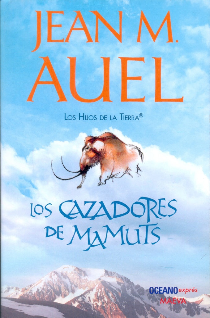 Los cazadores de mamuts. Los Hijos de la Tierra 3 | JEAN M. AUEL