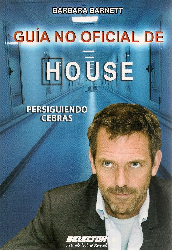 Guía no oficial de House. Persiguiendo cebras | BARBARA BARNETT