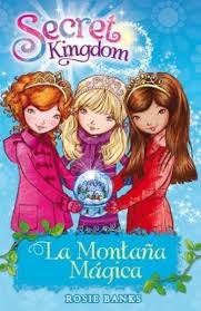 Secret Kingdom 5. la montaña mágica | ROSIE BANKS