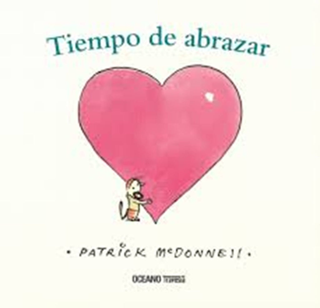 Tiempo de abrazar | PATRICK MCDONNELL