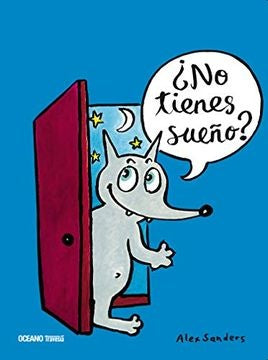 ¿No tienes sueño?
| Alex Sanders