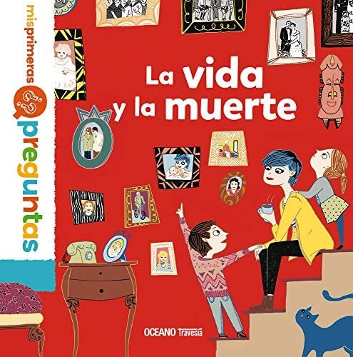 La vida y la muerte. Mis primeras preguntas | Océano Travesía