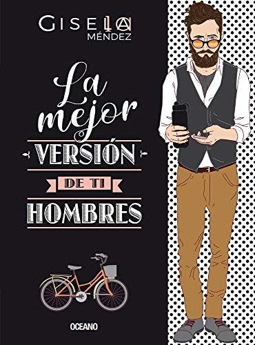 La mejor versión de ti: Hombres | GISELA MENDEZ