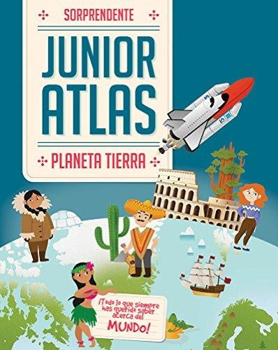 Sorprendente junior atlas. Planeta tierra | Varios autores