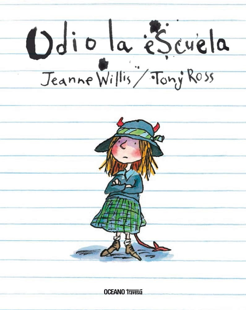 Odio la escuela
| JEANNE WILLIS - TONY ROSS