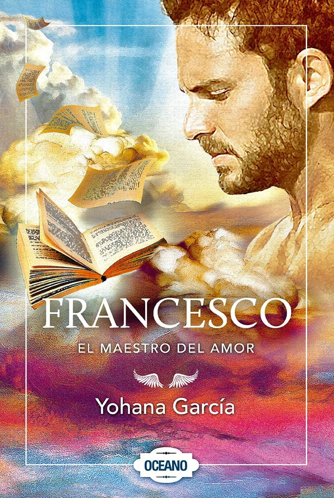 Francesco. El maestro del amor | YOHANA GARCIA