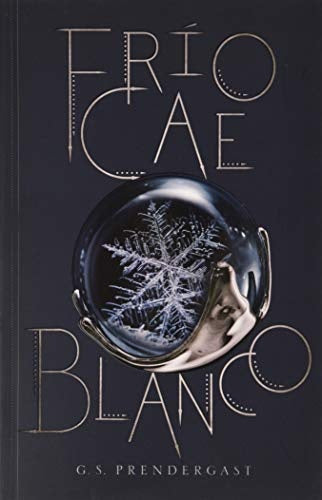 Frío cae blanco | G.S. Prendergast