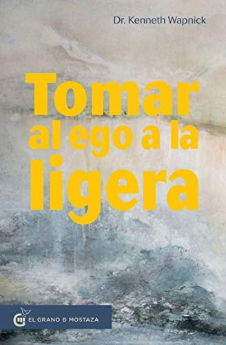 Tomar al ego a la ligera | Kenneth Wapnick