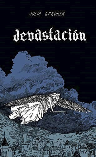 Devastación | Julia Gfrörer