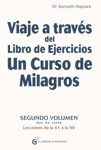 Viaje a través del libro de ejercicios de Un curso de milagros. Vol. 2 | Kenneth Wapnick