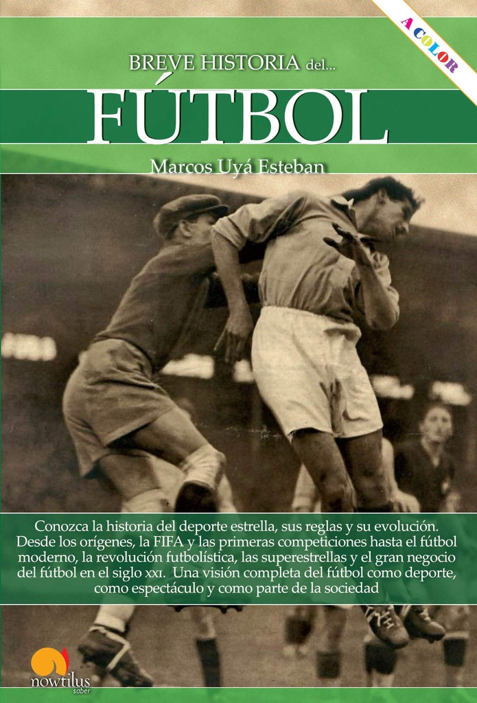 Breve historia del fútbol | Marcos Uyá Esteban
