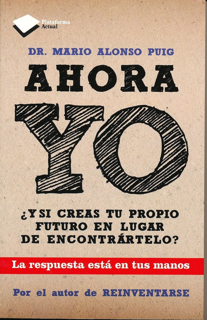 Ahora yo | Dr. Mario Alonso Puig