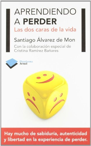 Aprendiendo a perder: Las dos caras de la vida
| Santiago Álvarez de Mon