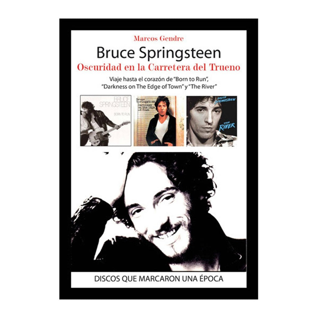 Bruce Springsteen. Oscuridad en la Carretera del Trueno | Marcos Gendre