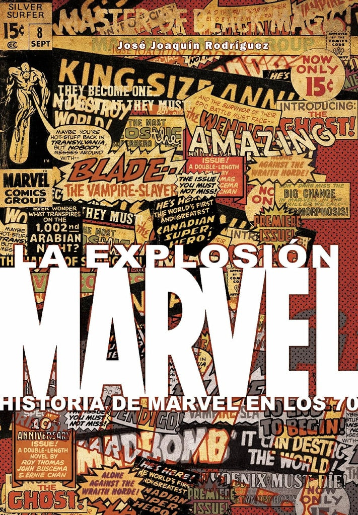 La explosión Marvel: Historia de los 70 | JOSE JOAQUIN RODRIGUEZ