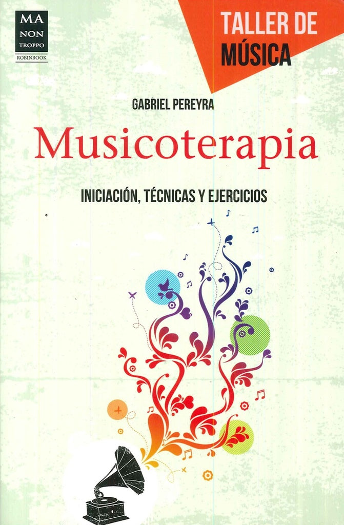 Musicoterapia: Iniciación, técnicas y ejercicios | GABRIEL PEREYRA