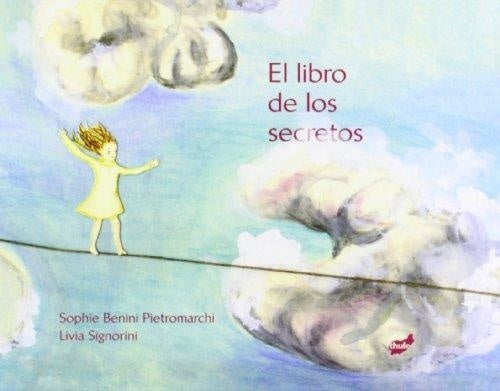 El libro de los secretos | Benini Pietromarchi, Signorini