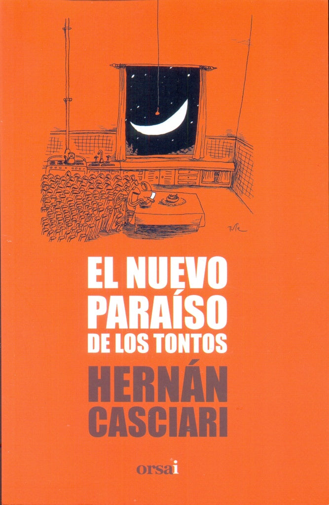 El nuevo paraíso de los tontos | HERNAN CASCIARI