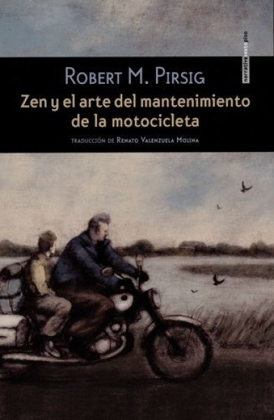 Zen y el arte del mantenimiento de la motocicleta | Robert M. Pirsig