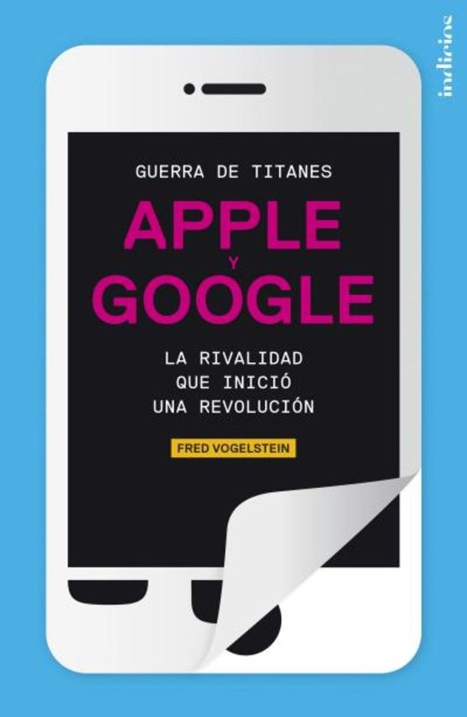 Guerra de titanes: Apple y Google | FRED VOGELSTEIN