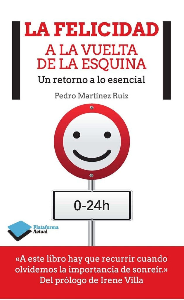 La felicidad a la vuelta de la esquina | Pedro Martínez Ruiz
